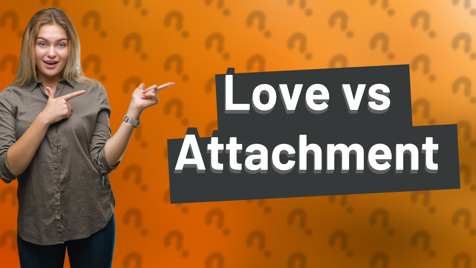 Love vs Attachment