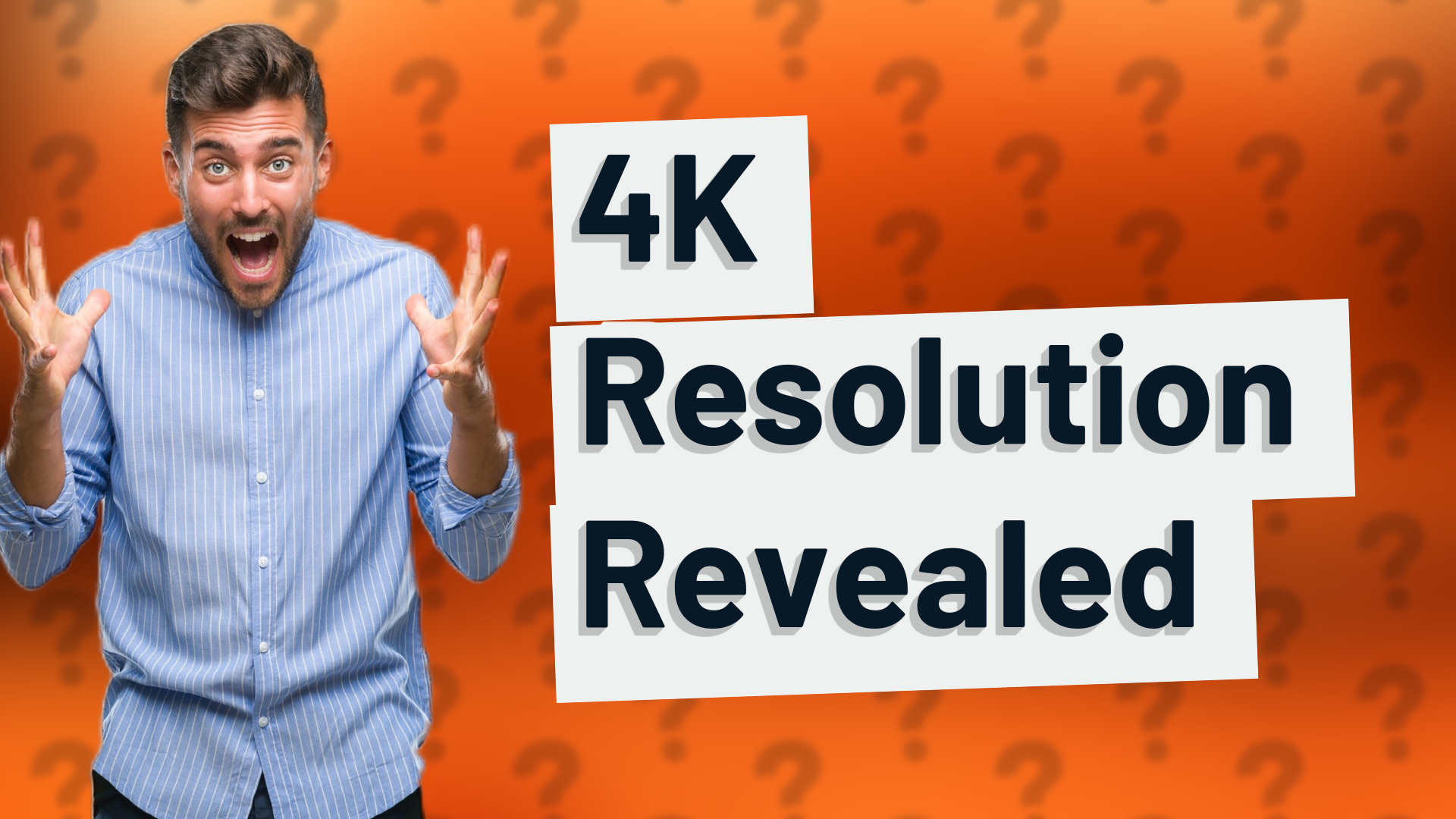 4K Resolution Revealed