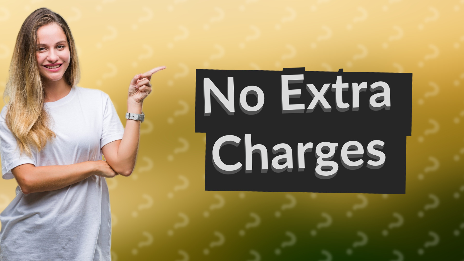 No Extra Charges