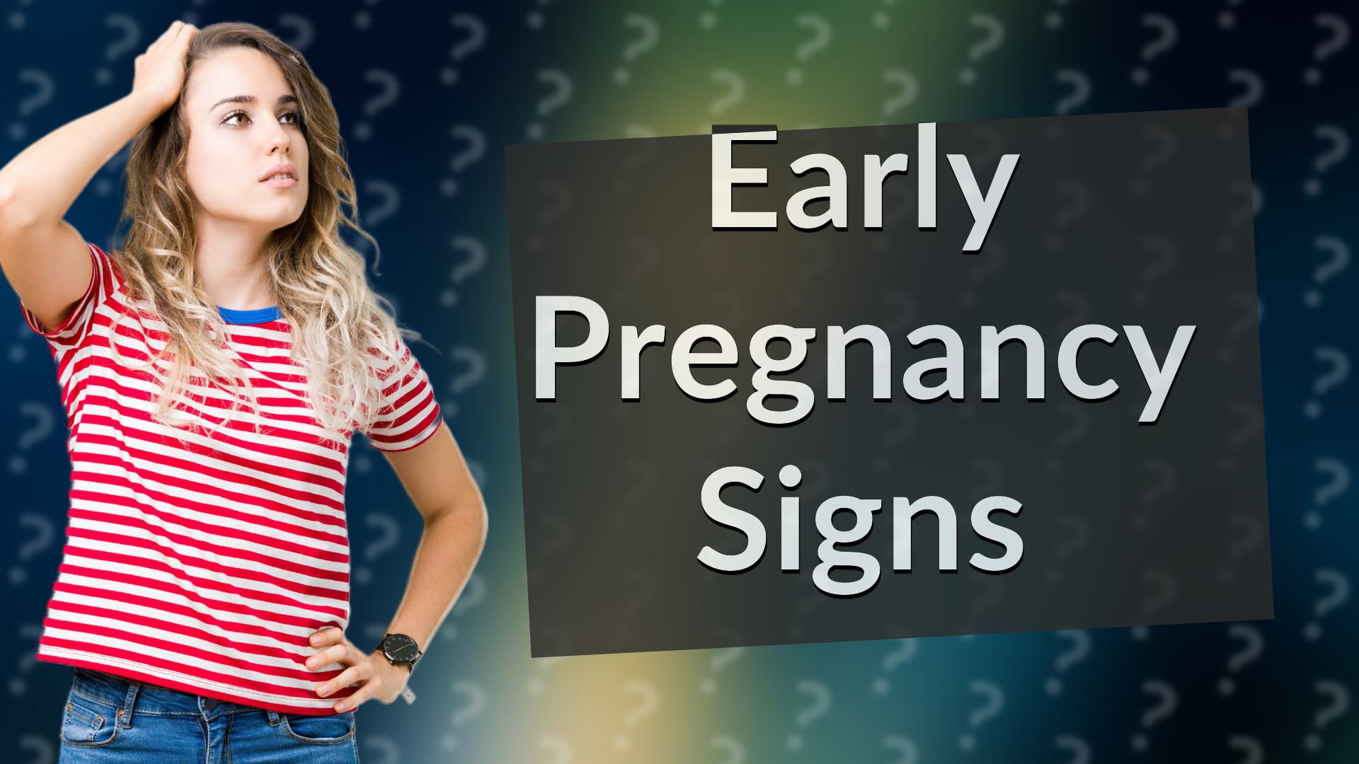 Early Pregnancy Signs