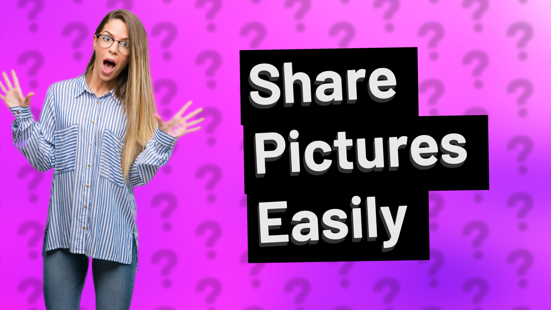 Share Pictures Easily