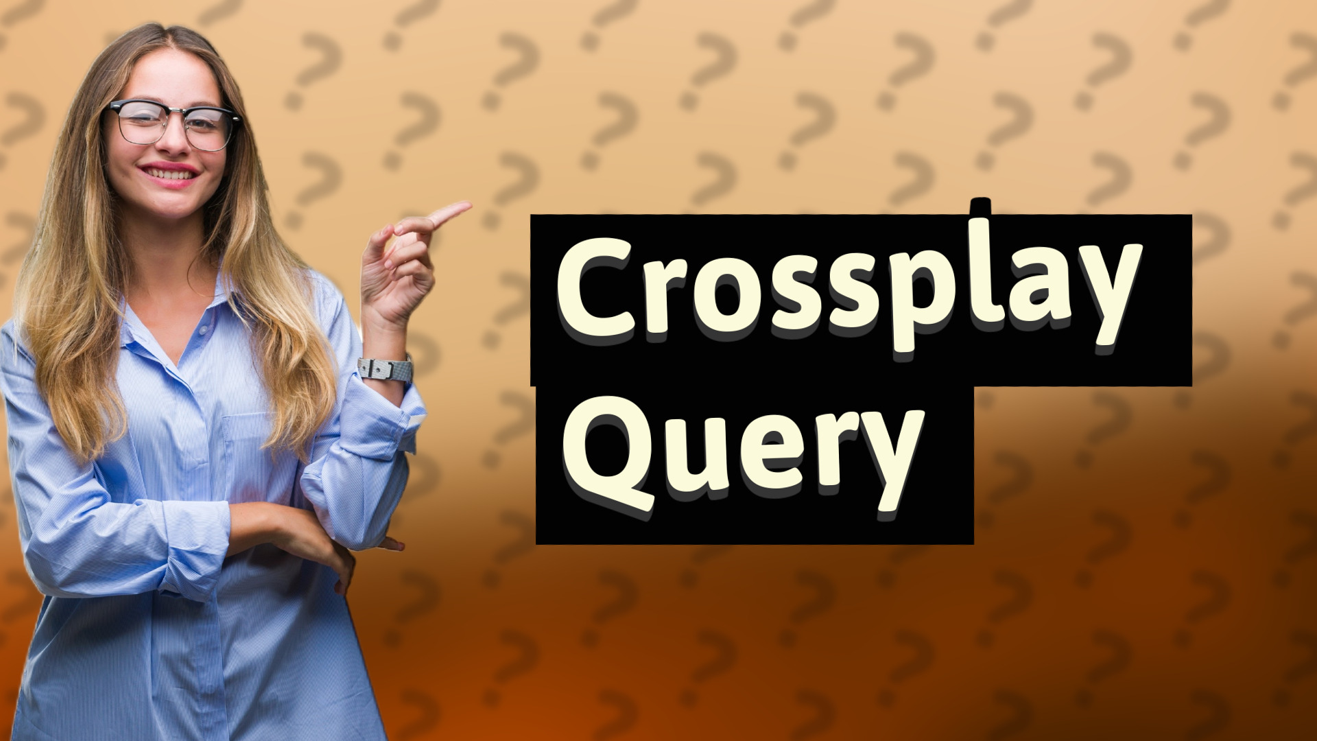 Crossplay Query