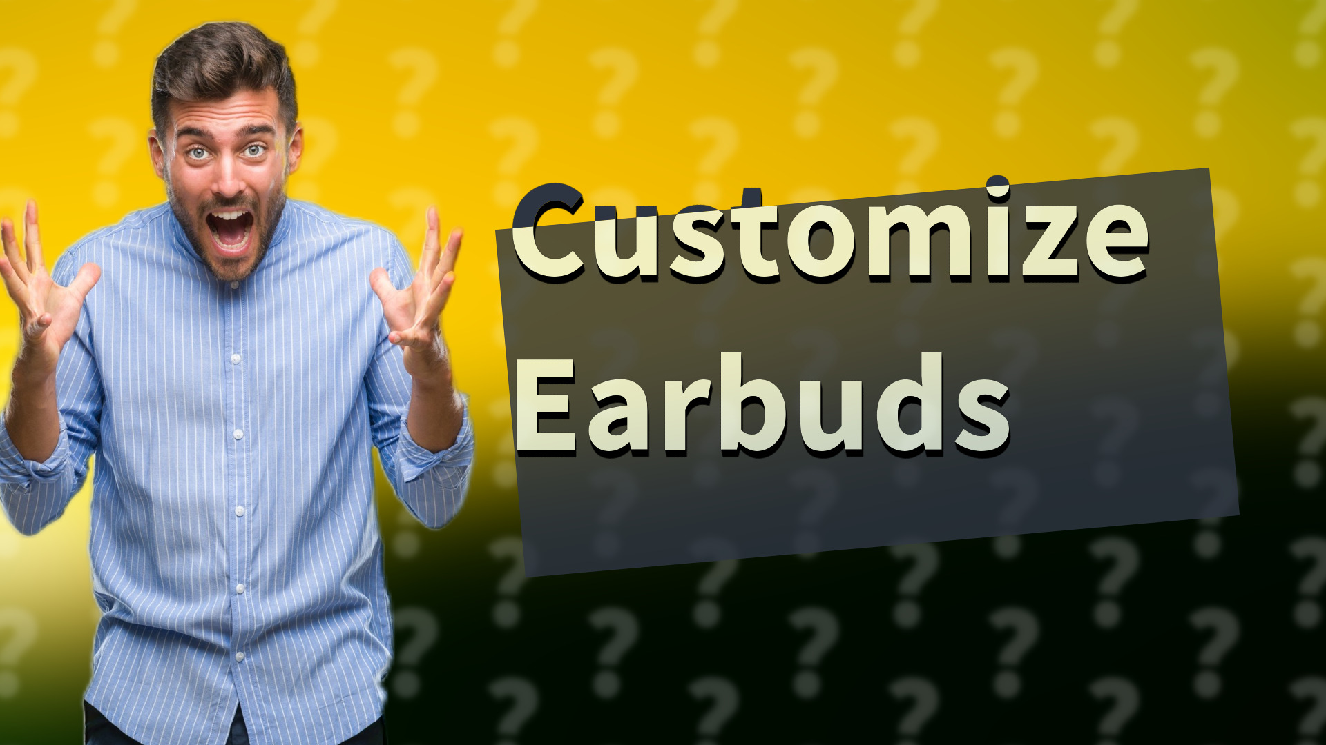 Customize Earbuds