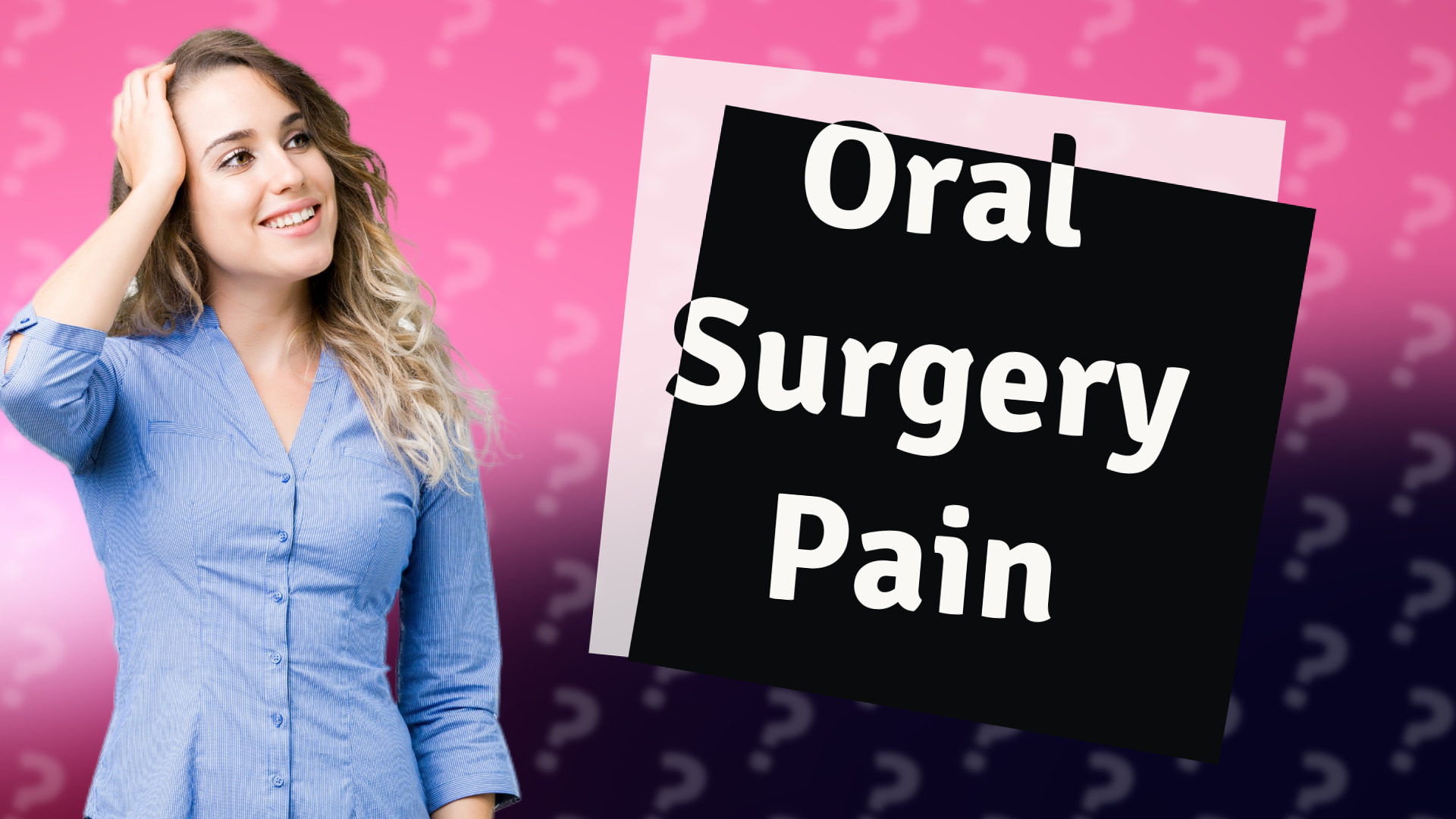 Oral Surgery Pain