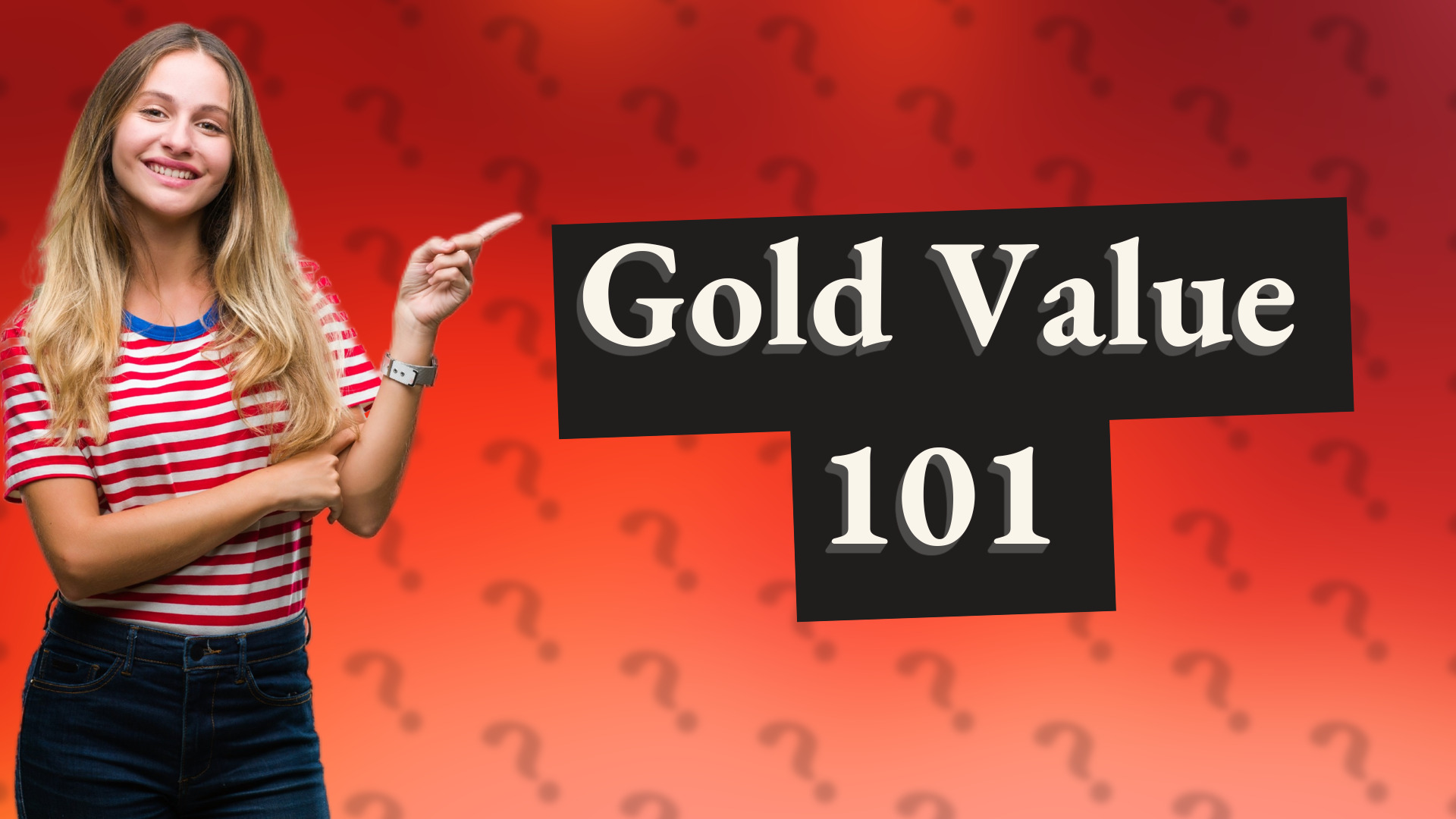 Gold Value 101