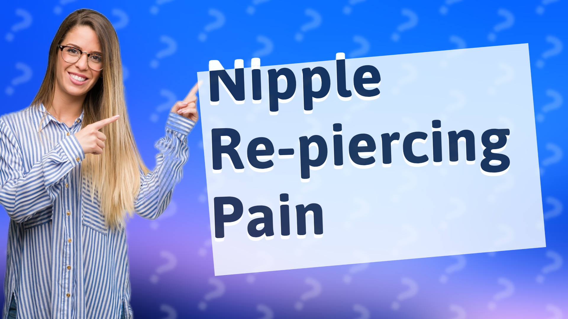 Nipple Re-piercing Pain