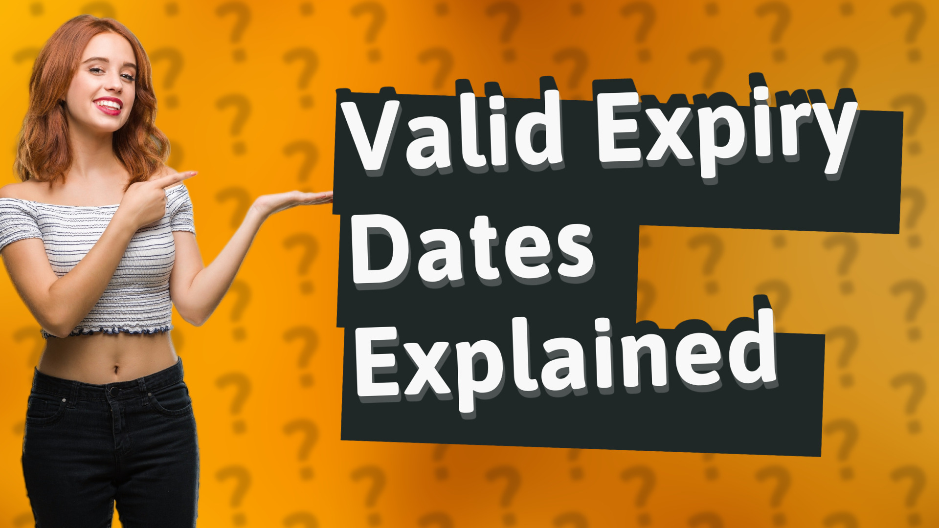 Valid Expiry Dates Explained
