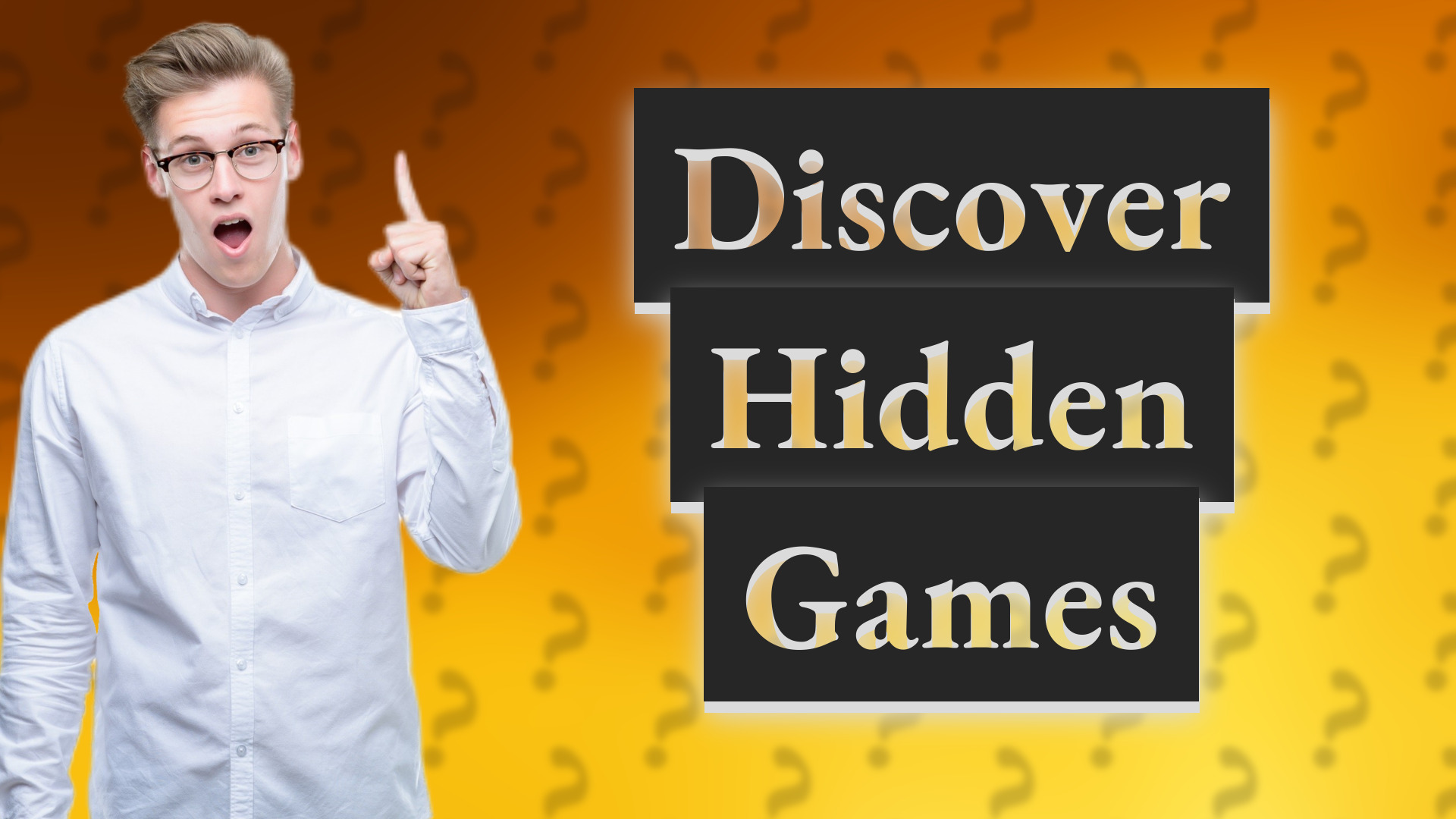 Discover Hidden Games