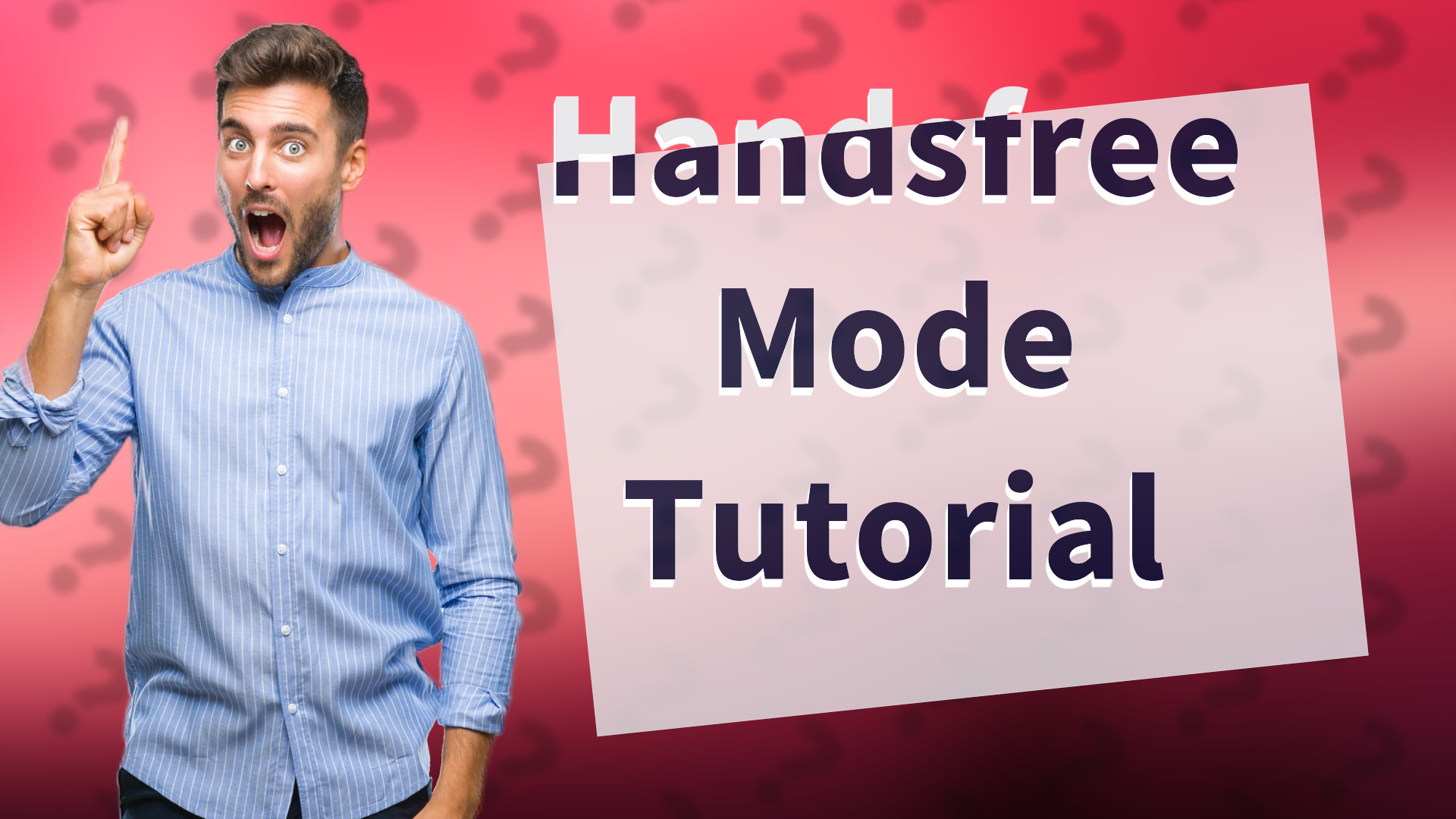 Handsfree Mode Tutorial