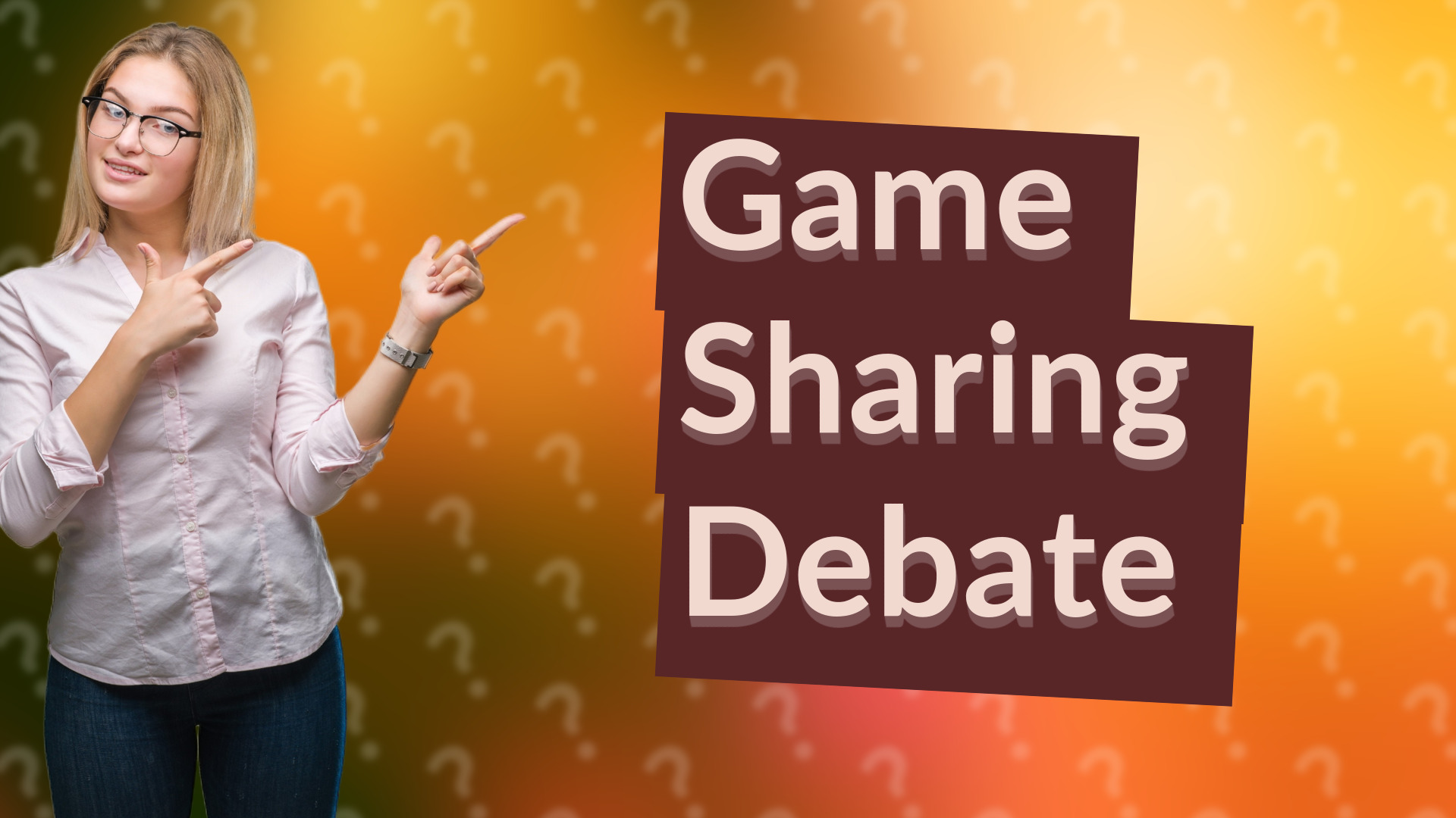 Game Sharing Debate