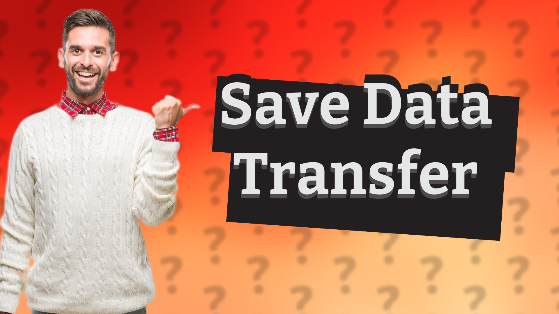 Save Data Transfer