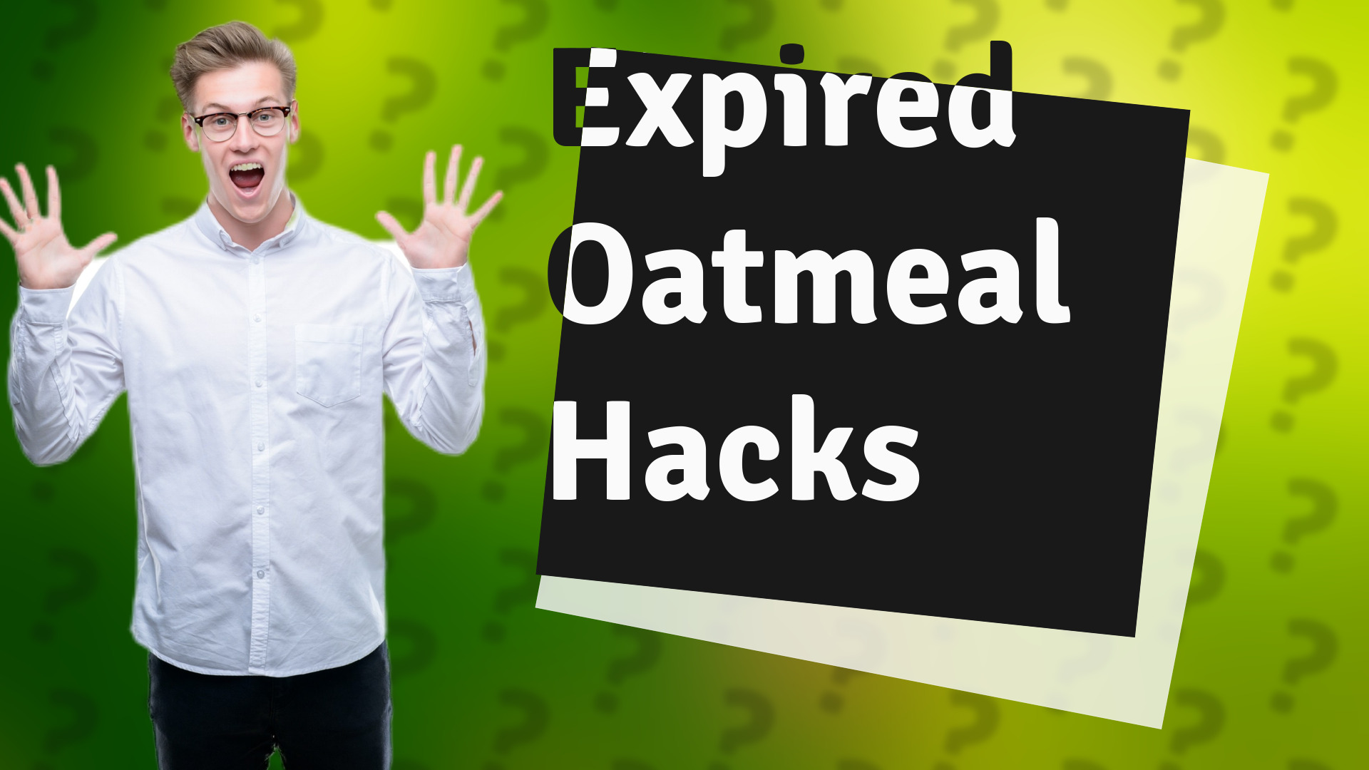 Expired Oatmeal Hacks