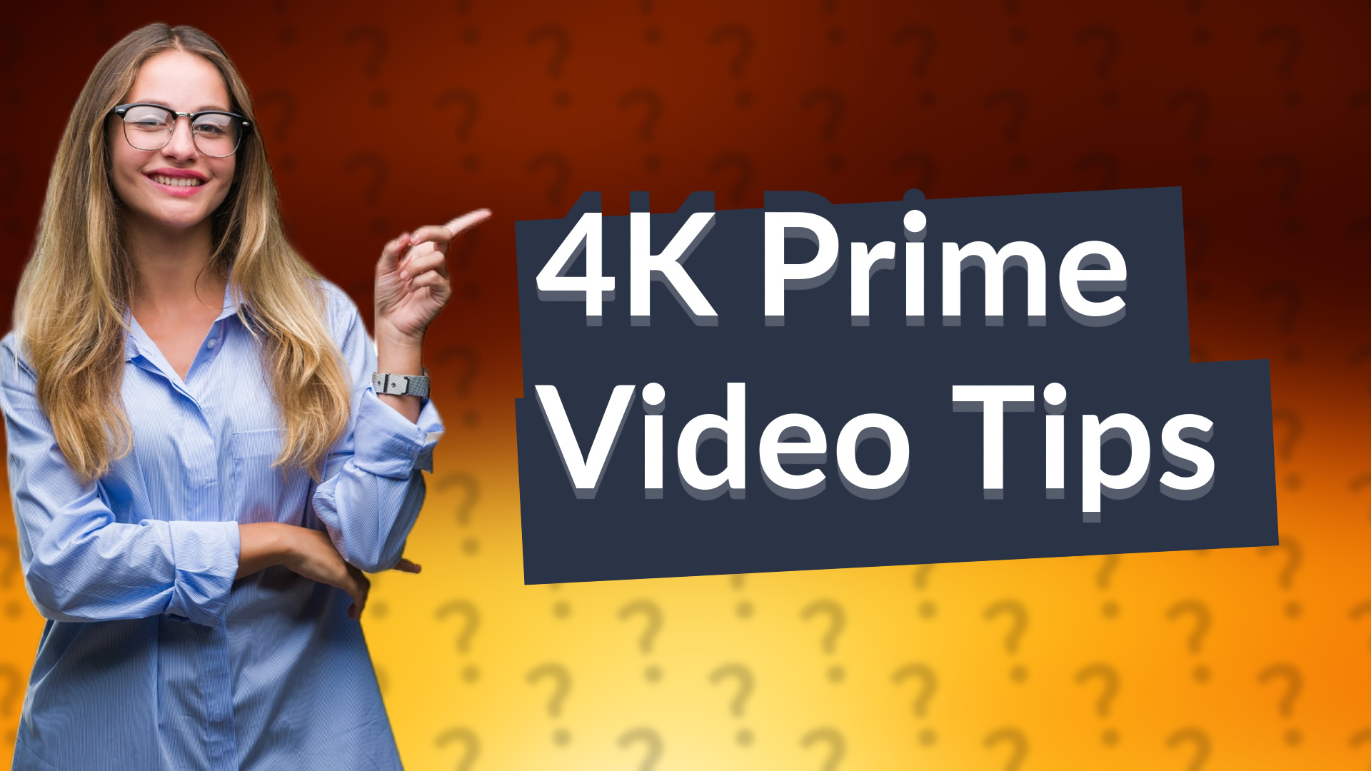 4K Prime Video Tips