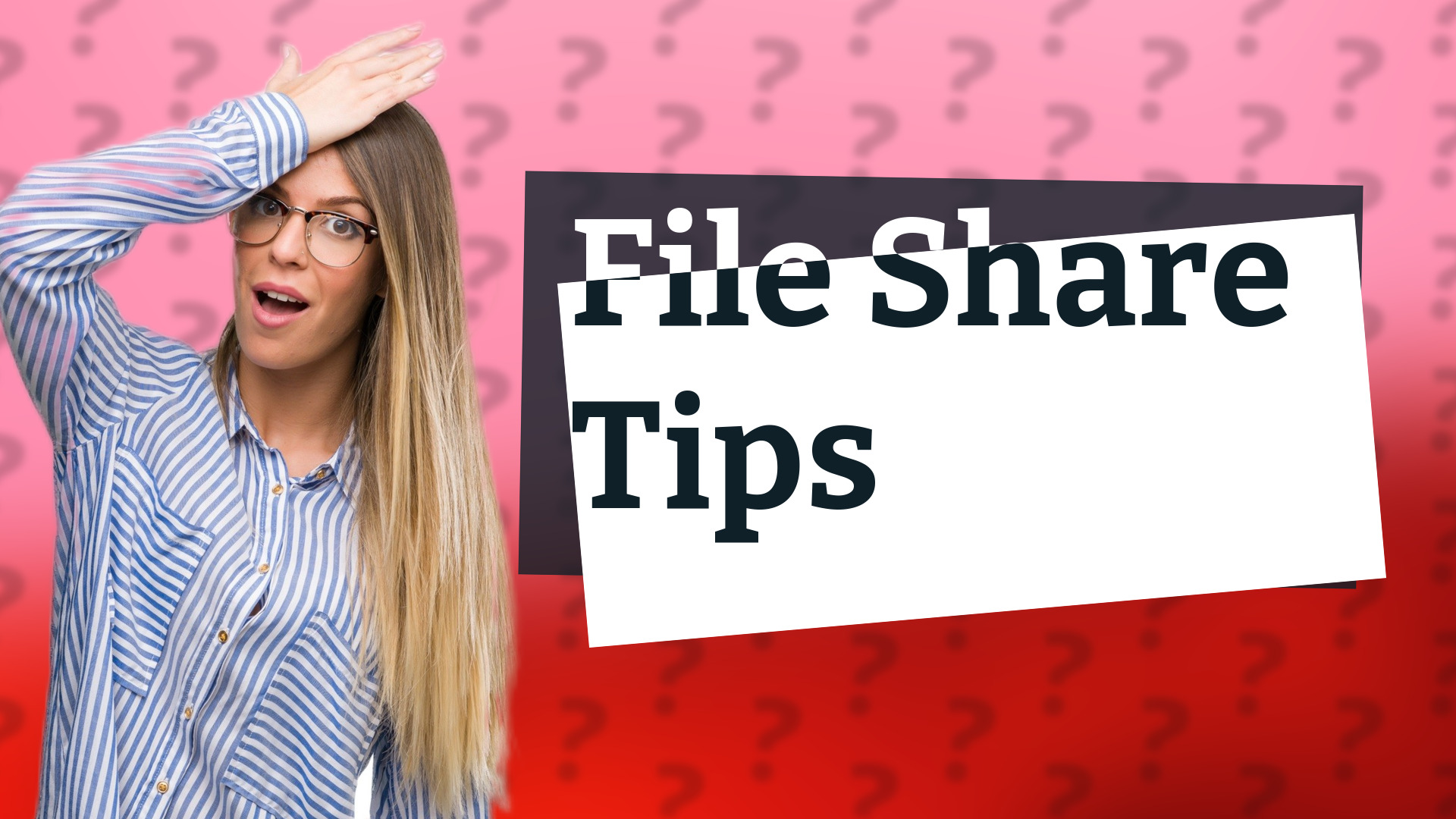 File Share Tips