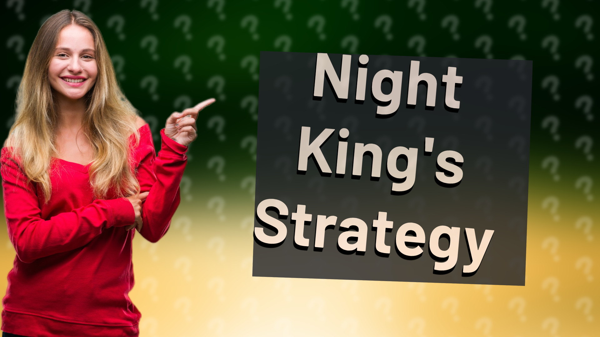 Night King's Strategy