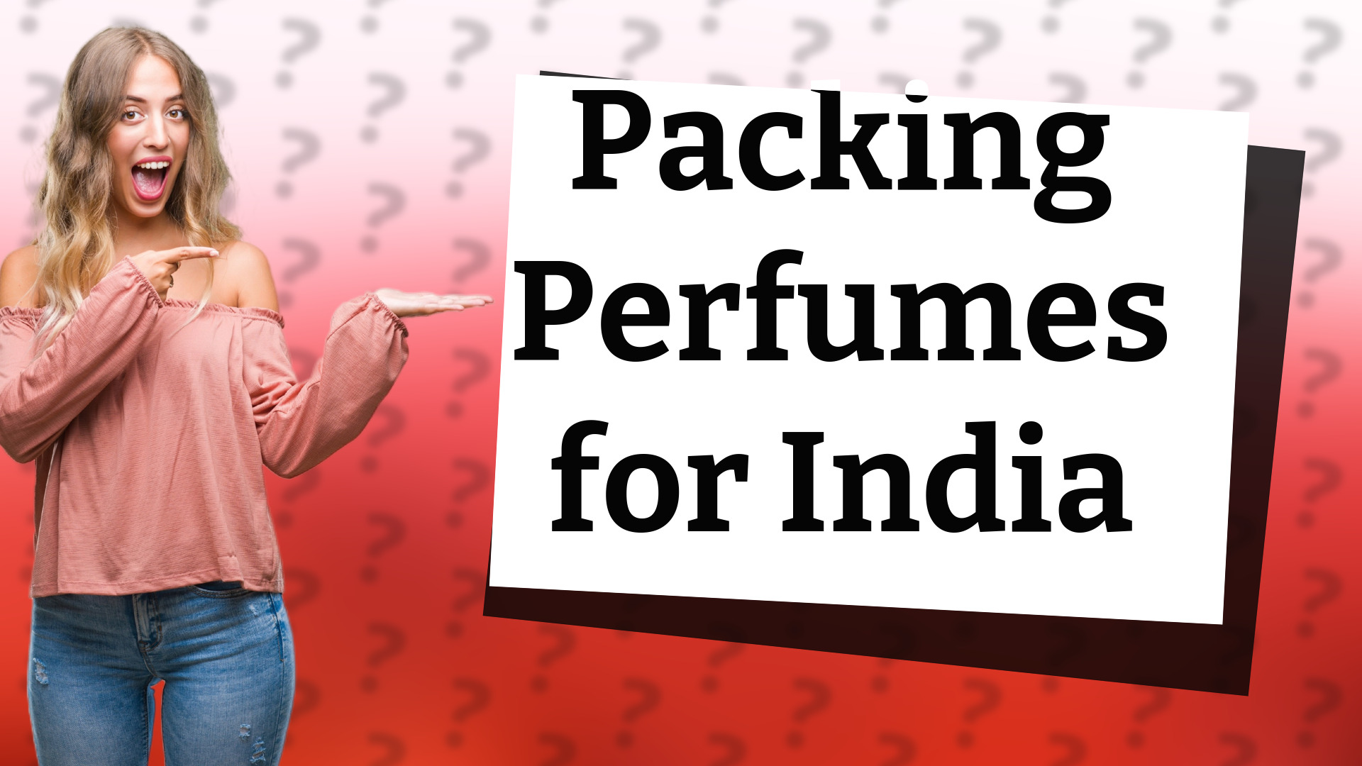 Packing Perfumes for India