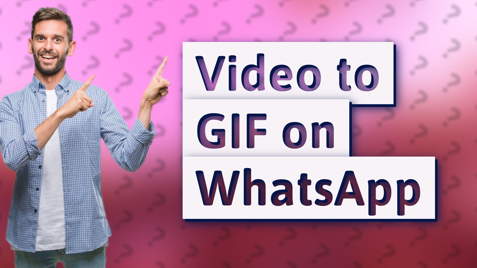 Video to GIF on WhatsApp