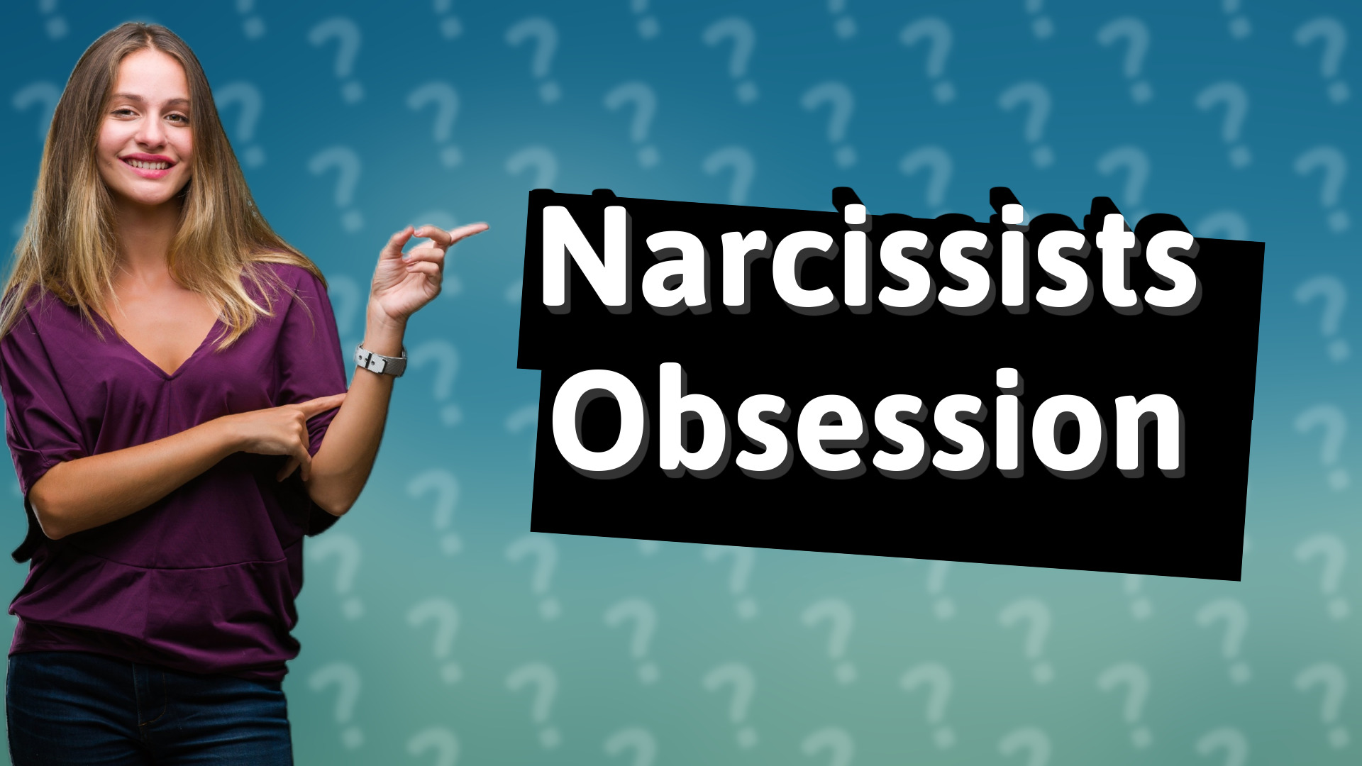 Narcissists Obsession