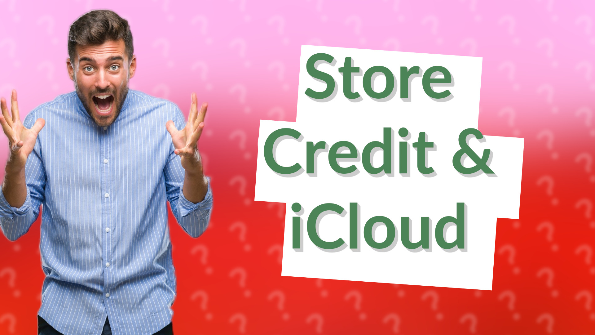 Store Credit & iCloud