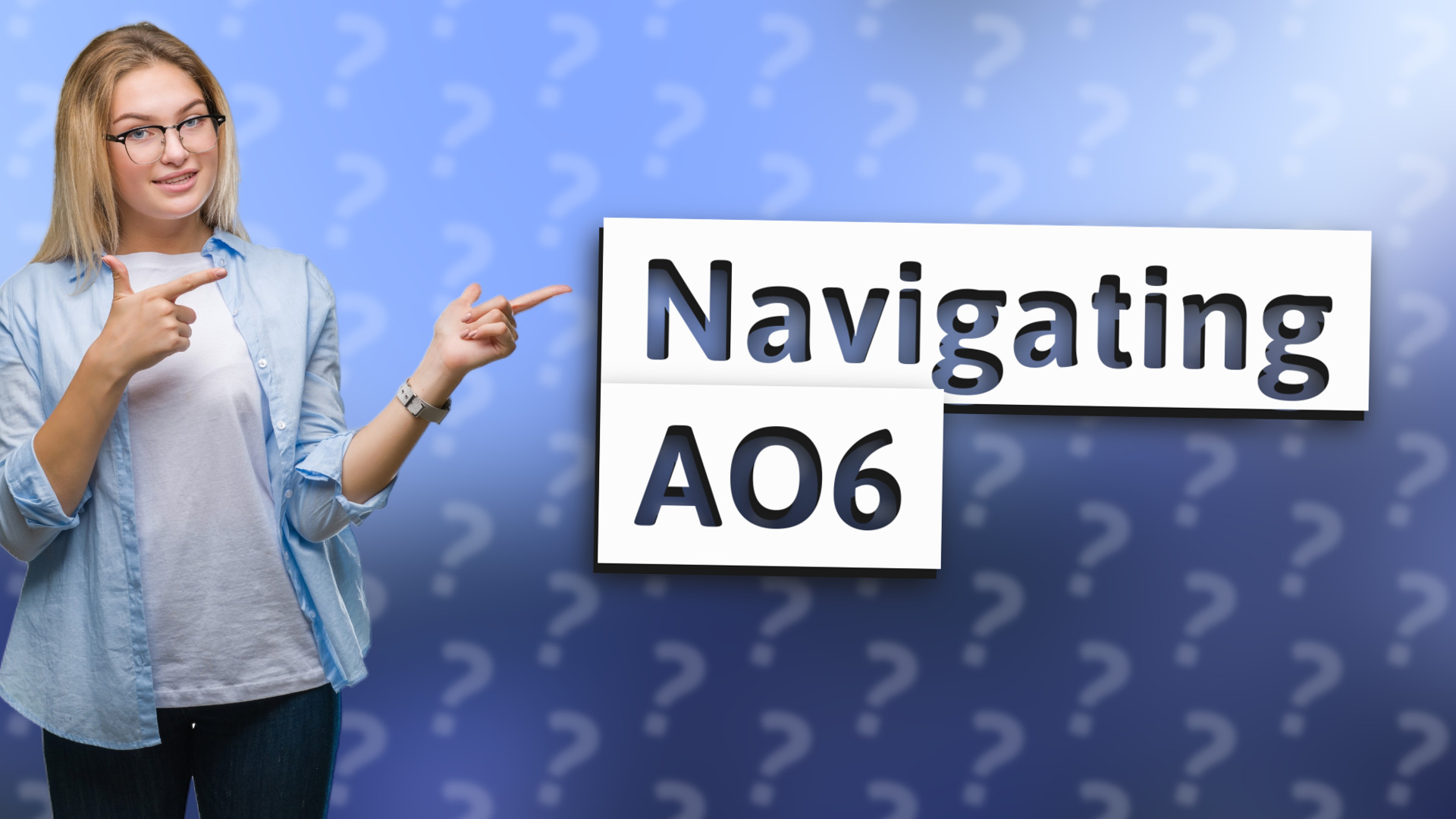 Navigating AO6