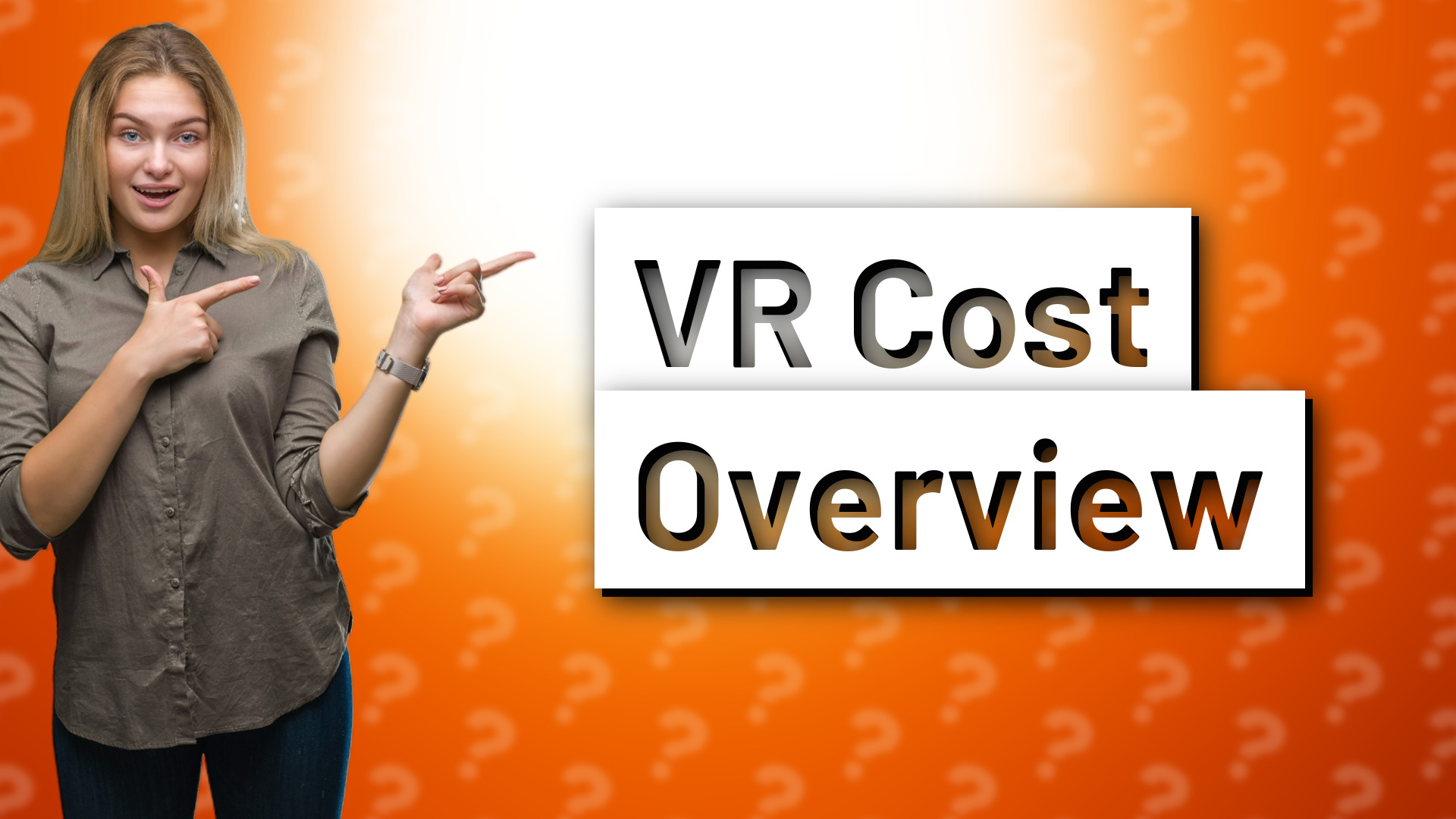 VR Cost Overview