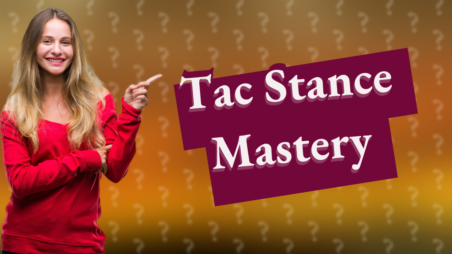 Tac Stance Mastery
