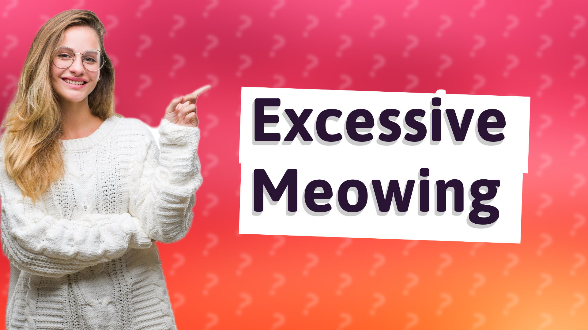 Excessive Meowing