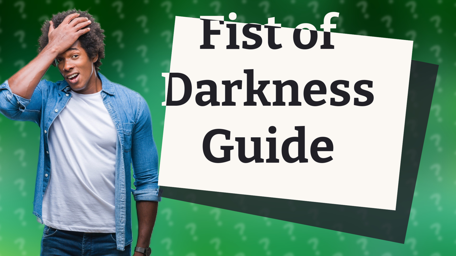 Fist of Darkness Guide