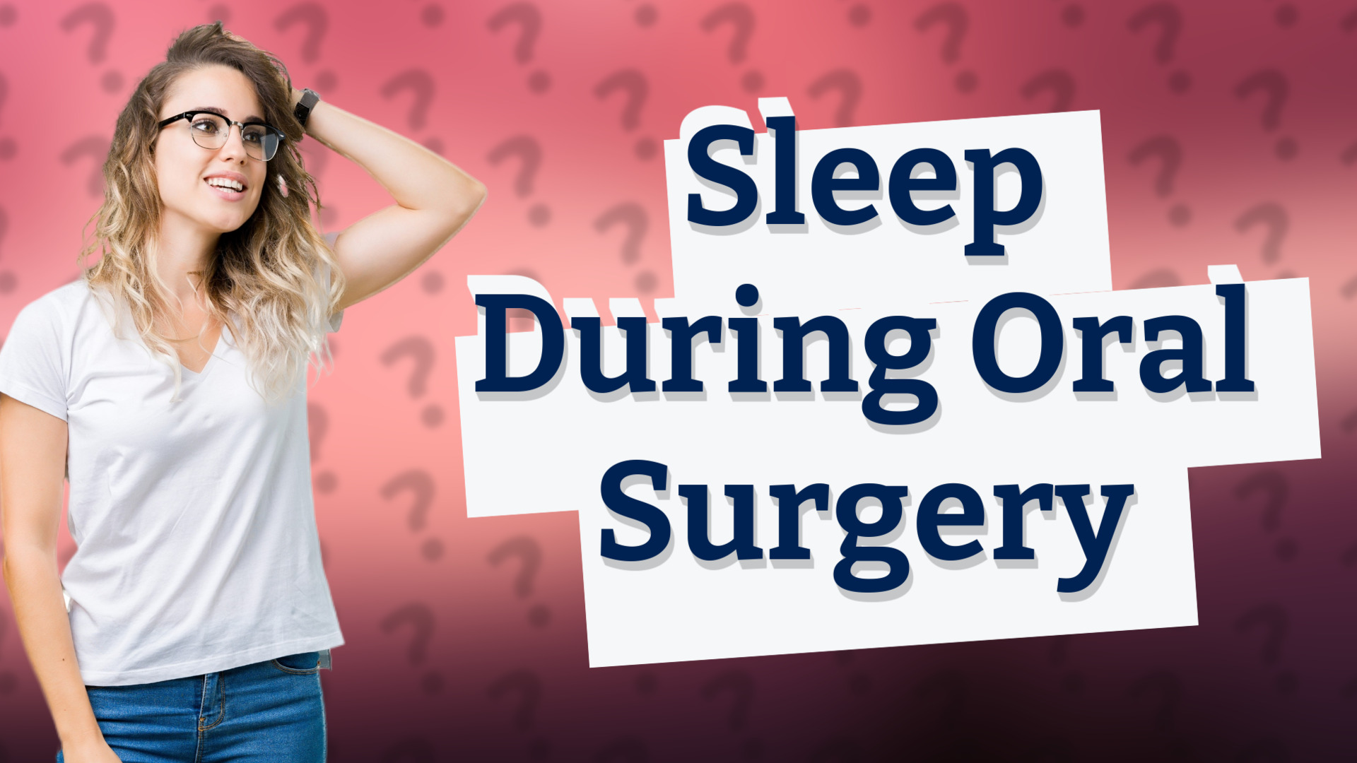 Sleep During Oral Surgery