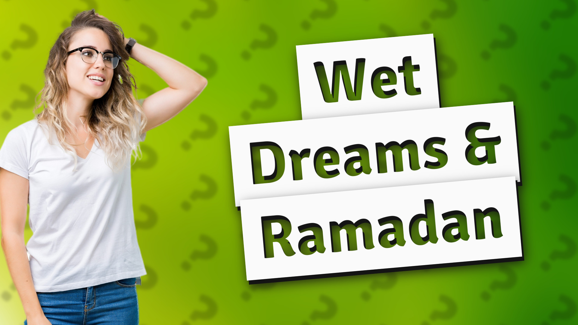 Wet Dreams & Ramadan