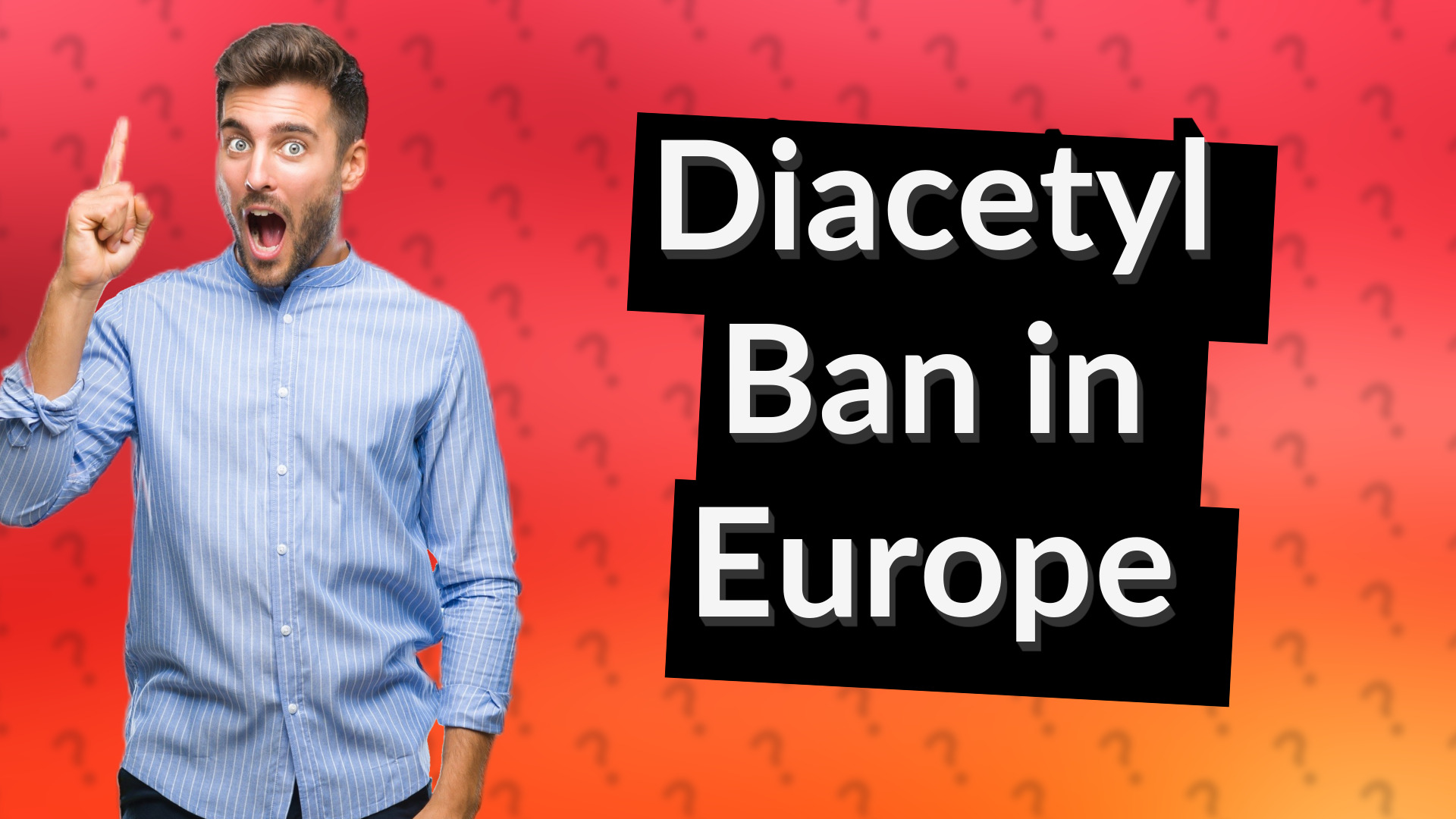 Diacetyl Ban in Europe
