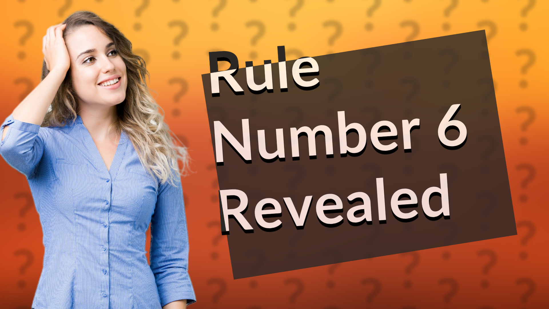 Rule Number 6 Revealed