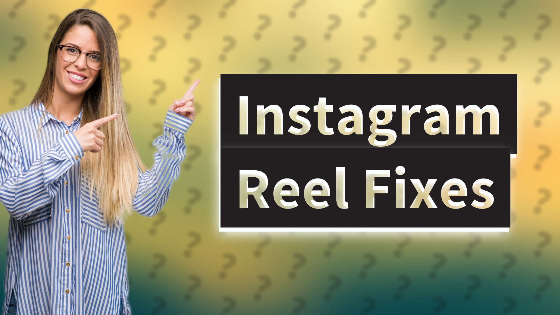 Instagram Reel Fixes