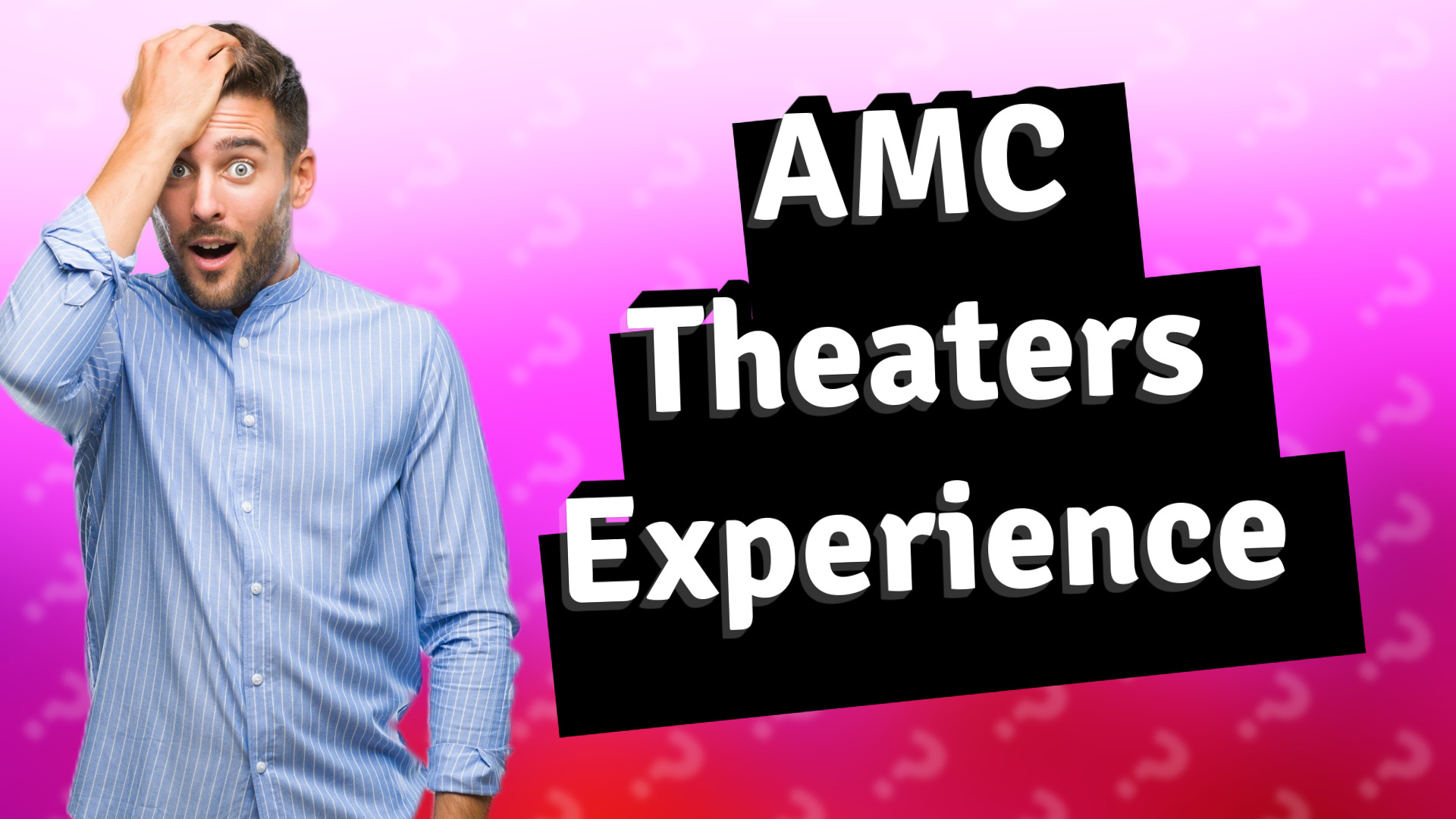 AMC Theaters Experience
