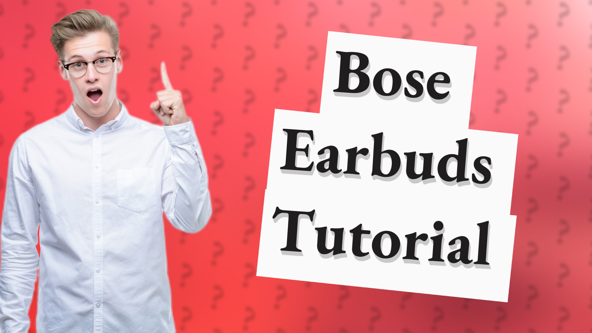 Bose Earbuds Tutorial