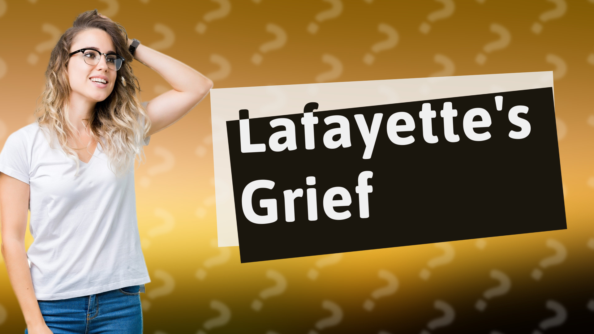 Lafayette's Grief