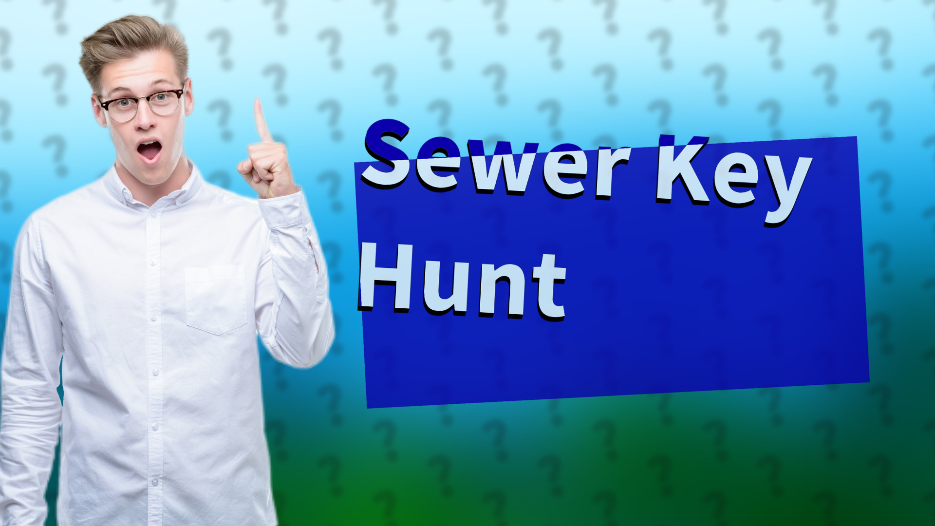 Sewer Key Hunt