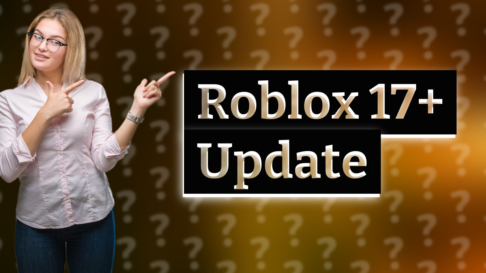 Roblox 17+ Update
