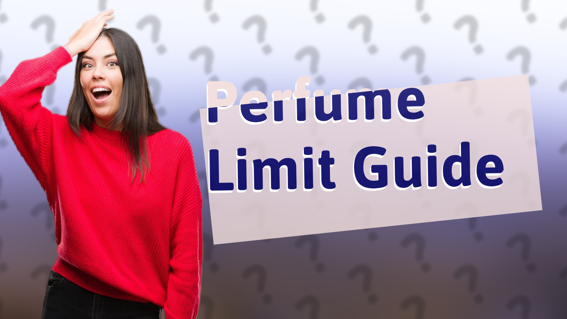 Perfume Limit Guide