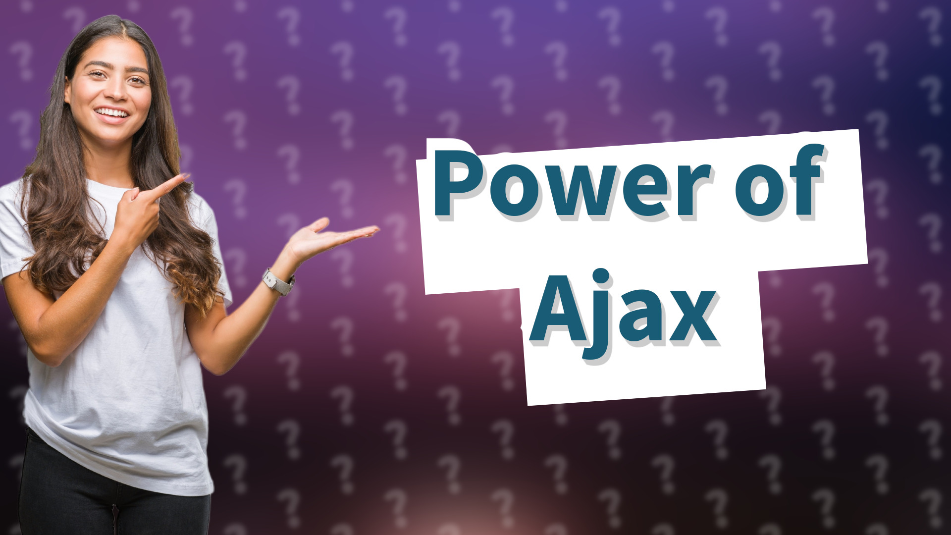Power of Ajax