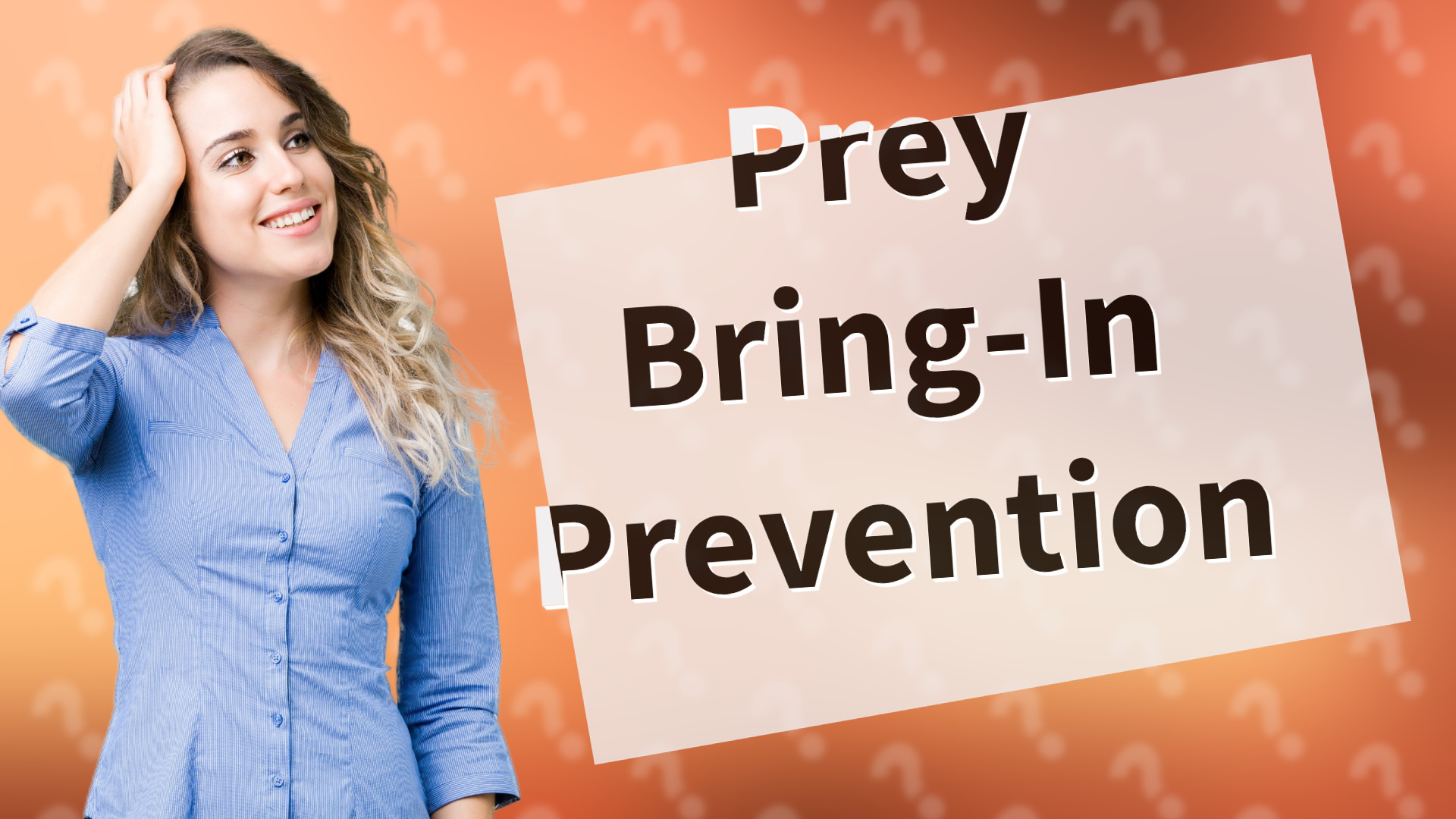 Prey Bring-In Prevention