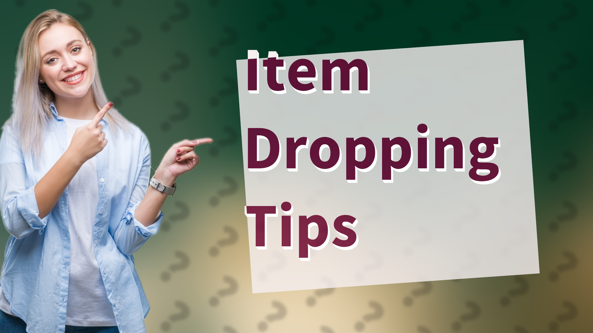Item Dropping Tips