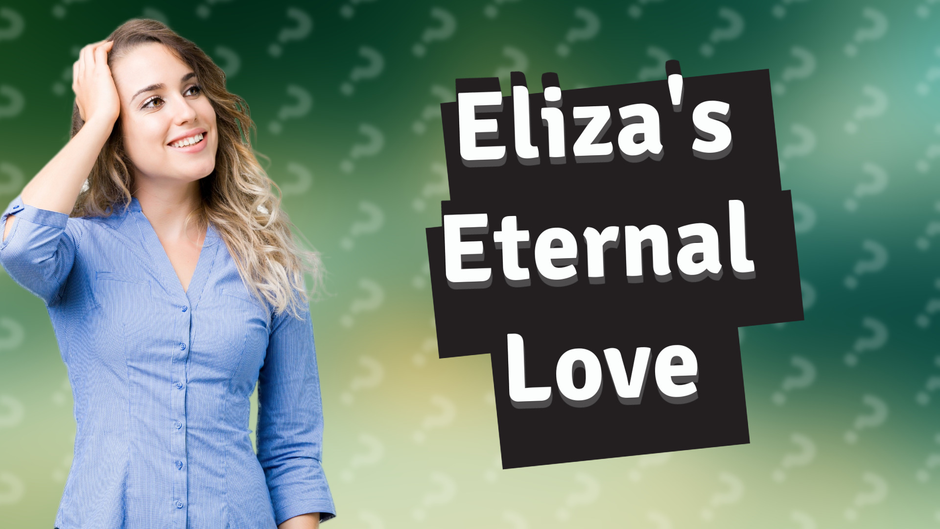 Eliza's Eternal Love