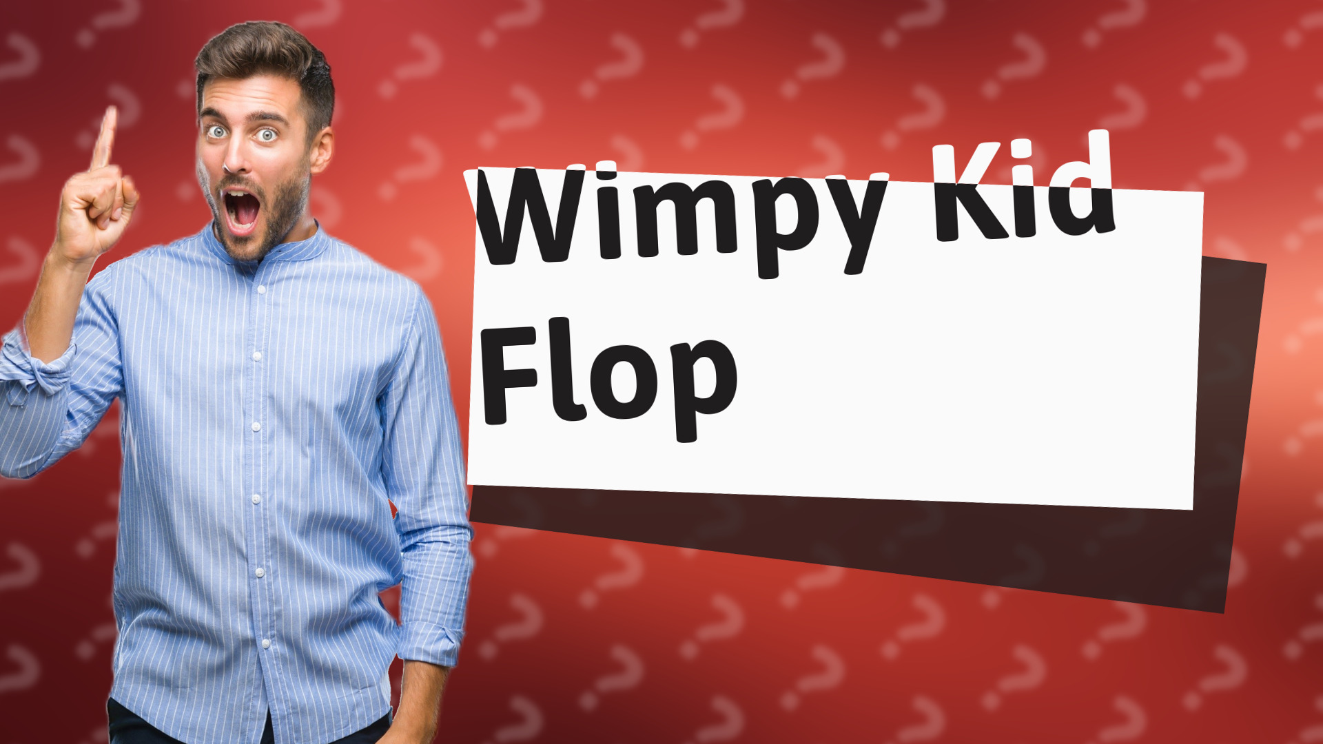 Wimpy Kid Flop