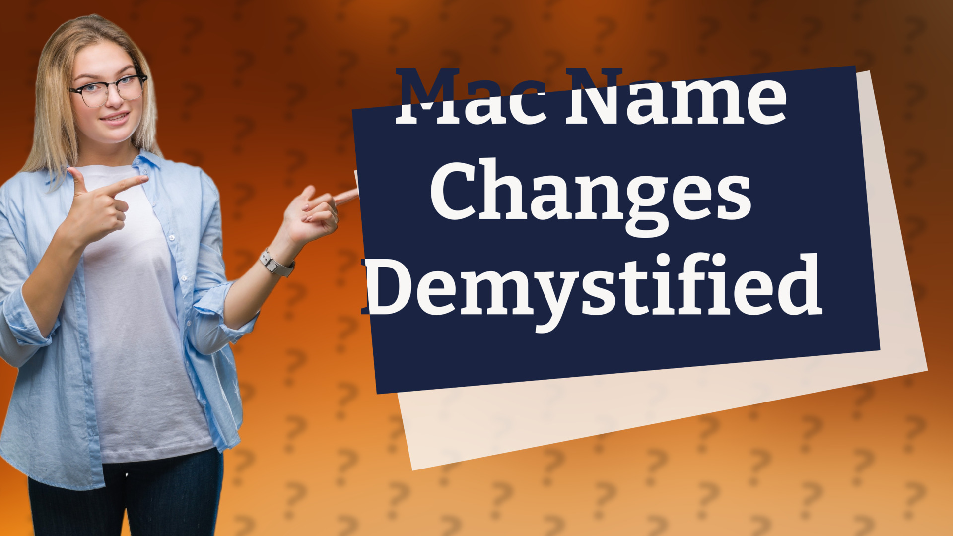 Mac Name Changes Demystified