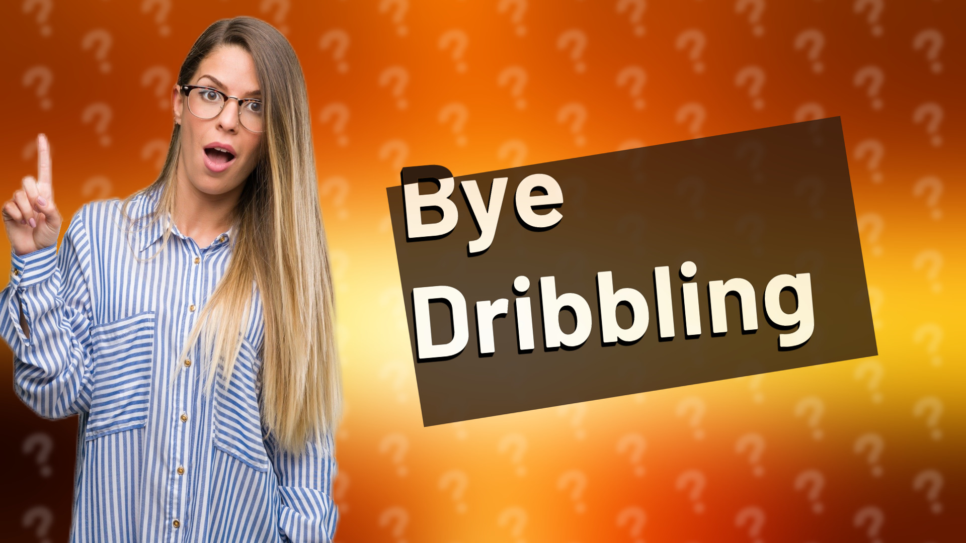 Bye Dribbling