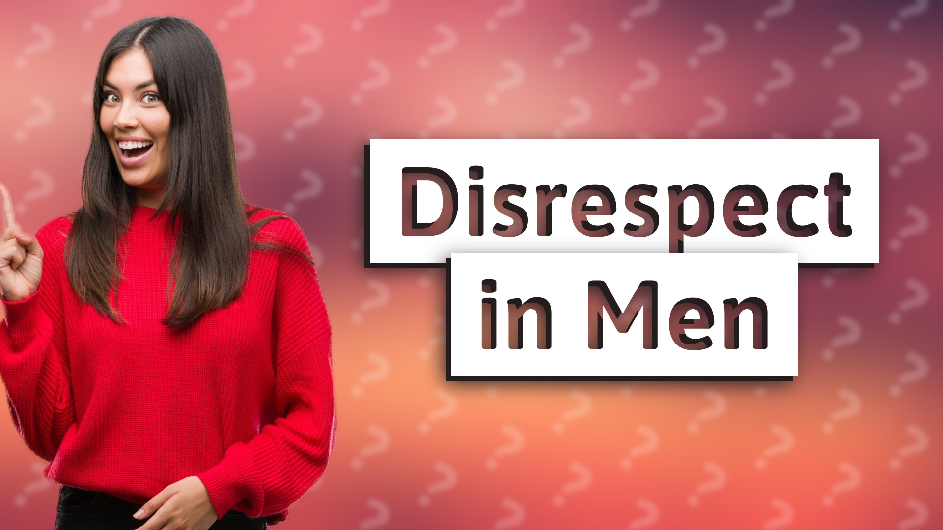 Disrespect in Men