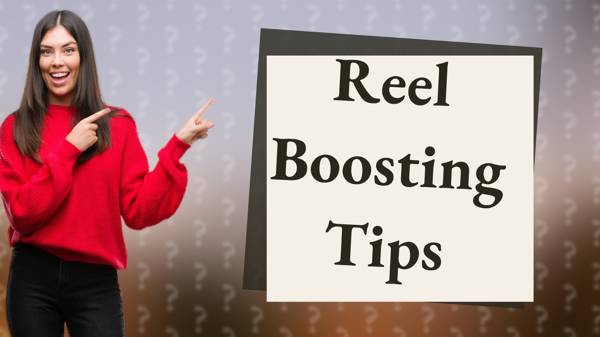 Reel Boosting Tips
