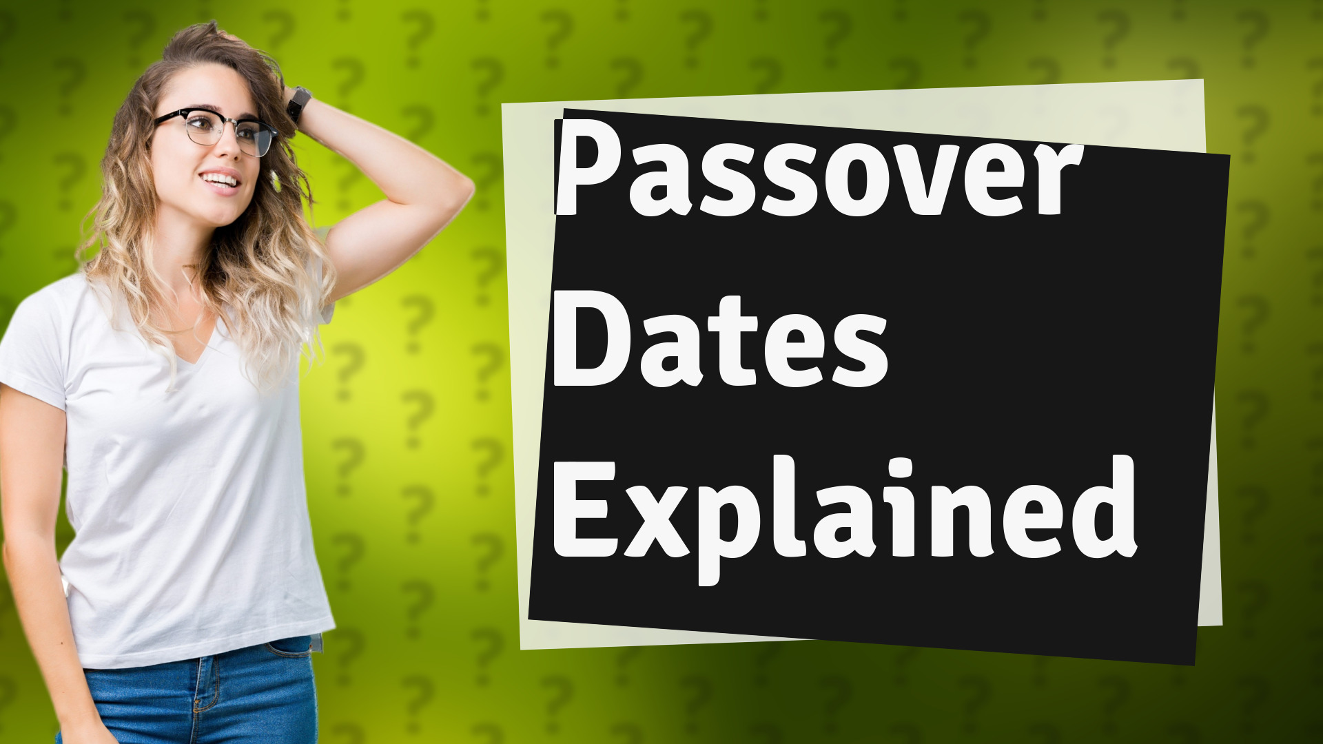 Passover Dates Explained