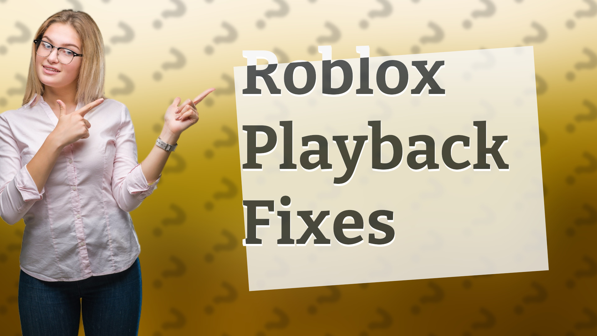 Roblox Playback Fixes